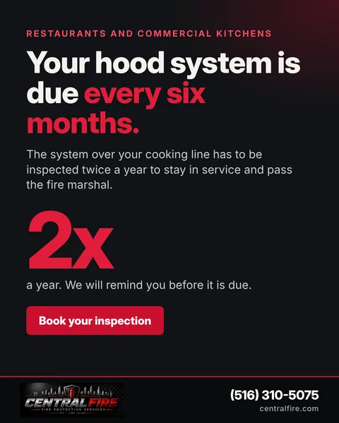 Restaurant hood systems are due every six months.